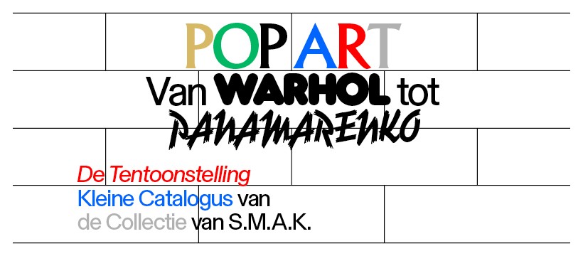 Popart: van Warhol tot Panamarenko
